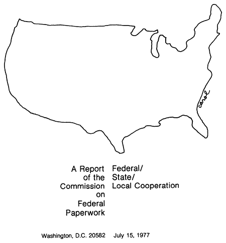 A blank outline map of the United States, above the printed title "A Report of the Commission on Federal Paperwork Federal/ State/ Local Cooperation Washington, D.C. 20582 July 15, 1977". Drawn by Carol.