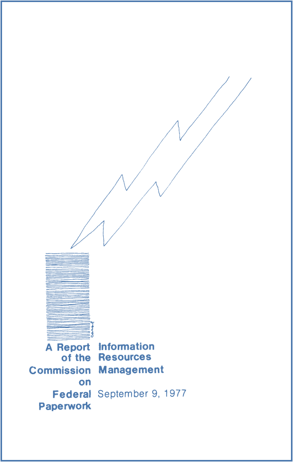 A large lightning bolt strikes a stack of paper, above the printed title "A Report of the Commission on Federal Paperwork Information Resources Management September 9, 1977". Drawn by Carol.