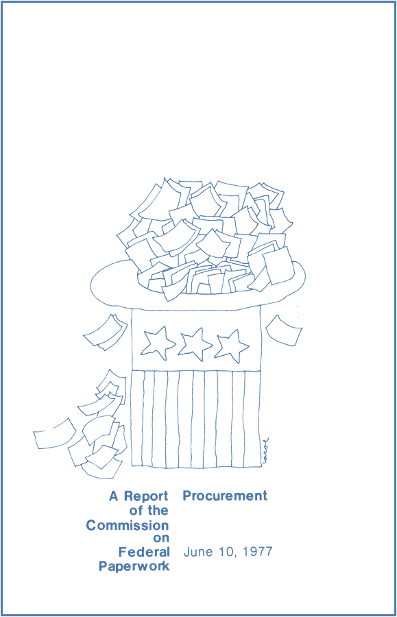 A giant Uncle Sam top hat overflows with paper sheets, with more sheets spilling beside it, above the printed title "A Report of the Commission on Federal Paperwork Procurement June 10, 1977". Drawn by Carol.