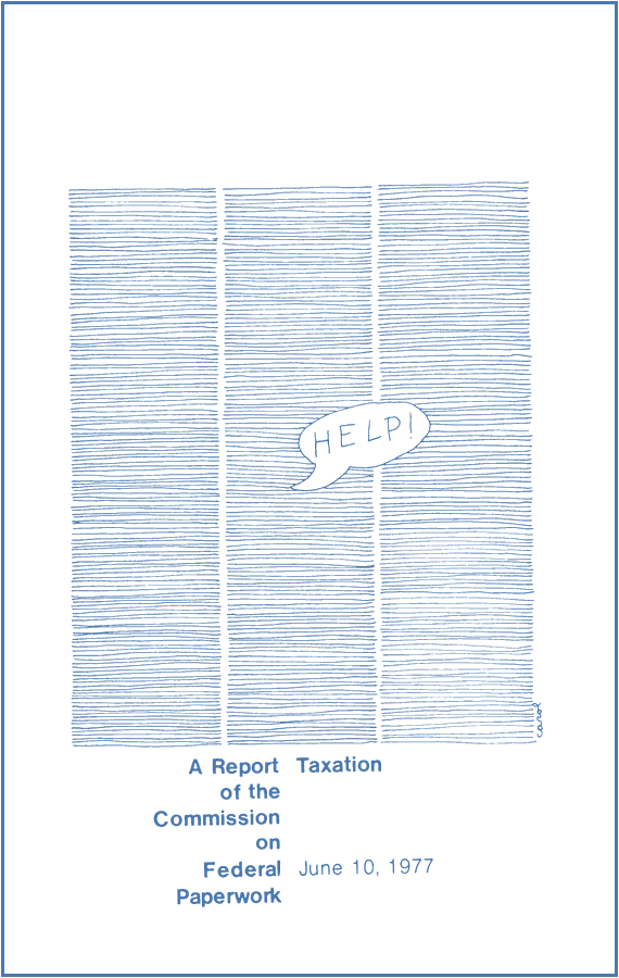 A speech bubble reading "HELP!" sits in the middle of a huge wall of stacked paper, above the printed title "A Report of the Commission on Federal Paperwork Taxation June 10, 1977". Drawn by Carol.